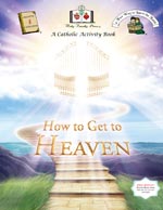 Click here for more information on the 'How to Get to Heaven' Activity Book.